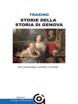 cover image of Storie della storia di Genova- fatti, personaggi, aneddoti, curiosità...